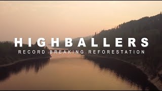 Highballers | Record Breaking Reforestation | Full Short Film