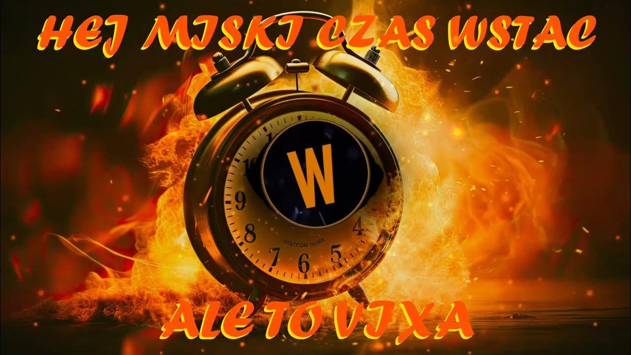 Hej Miśki Czas Wstać Youtube HEJ MIŚKI CZAS WSTAĆ ALE TO VIXA🔥🔥🔥 - YouTube
