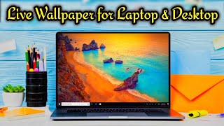Live Wallpaper for Laptop and Desktop