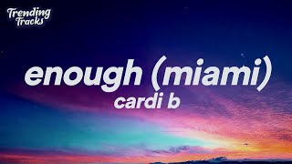 Cardi B - Enough (Miami) (Clean - Lyrics)