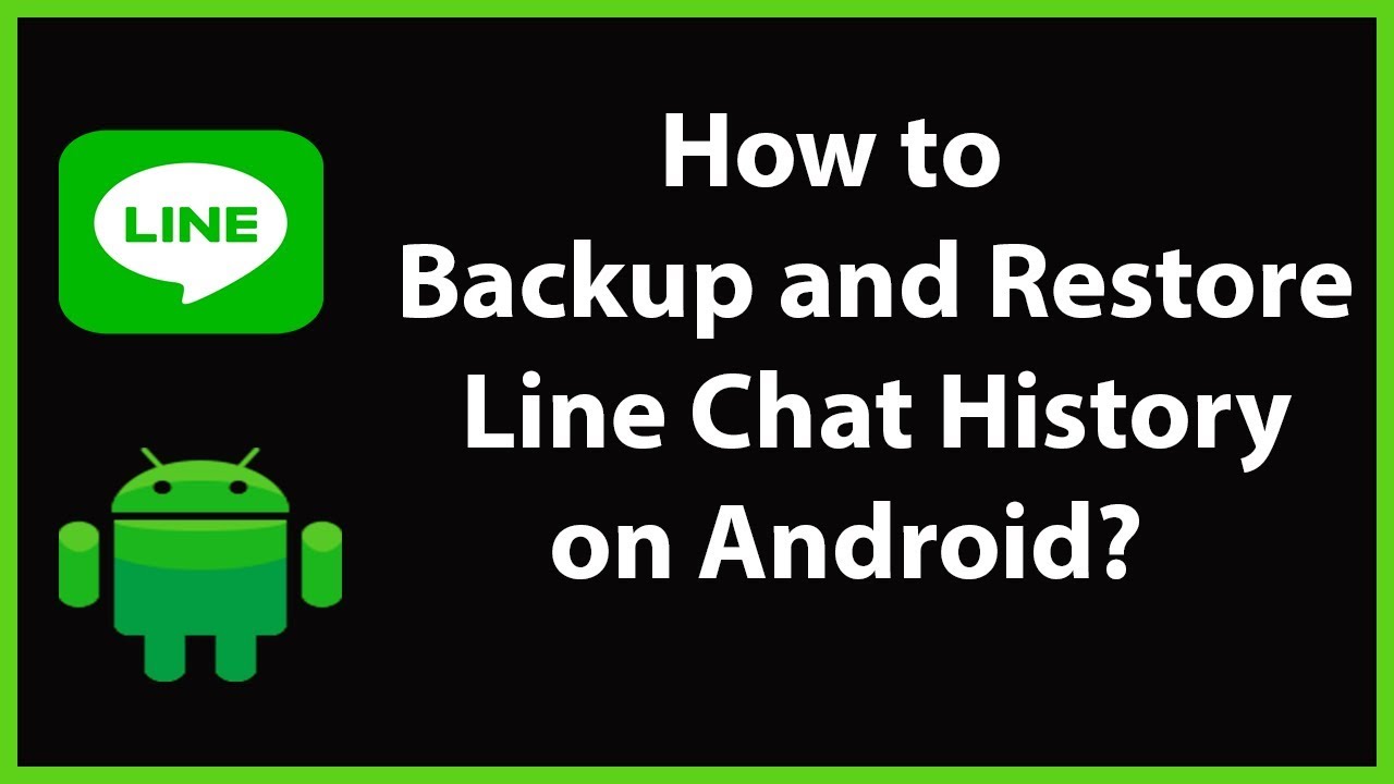 How To Backup And Restore Line Chat History On Android 19 Youtube