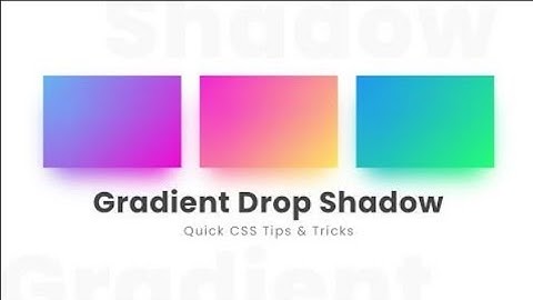 CSS Gradient Drop Shadow | Quick CSS Tips & Tricks