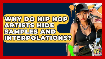 Why Do Hip Hop Artists Hide Samples And Interpolations? - Hip Hop Gurus