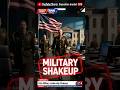 Hegseth Shakes Up Military Leadership #Hegseth #MilitaryShakeup #PentagonNews #usmilitary
