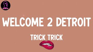 Trick Trick - Welcome 2 Detroit (lyrics)