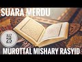 Bacaan Al Quran yang Merdu juz 25 oleh Murottal Mishary Rasyid