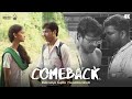 Comeback  short film  ragging  debmalya gupta   swastika ghosh  bro bon  swapner deshe