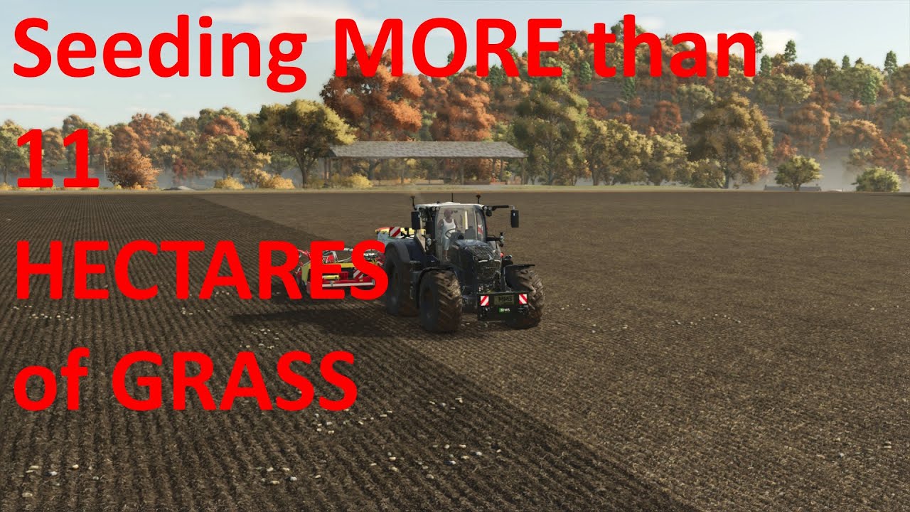 SEEDING OVER 11 HECTARES OF GRASS!🔥🚜l Riverbend Springs Timelapse FS25 l Ep.152