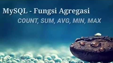 Tutorial Fungsi Agregasi pada MySQL 🔥