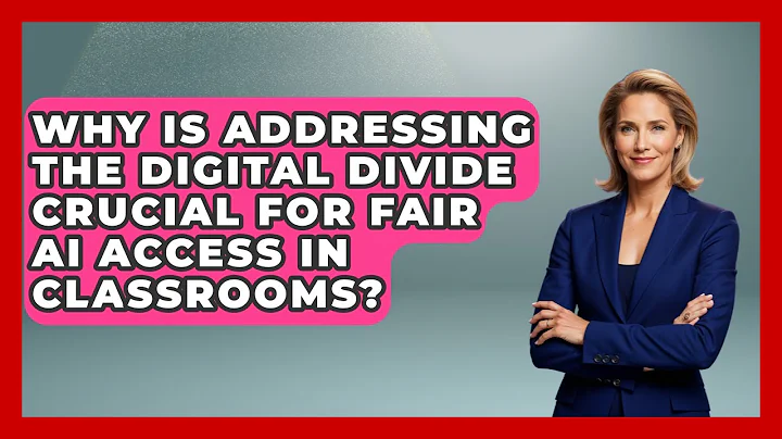 Why Is Addressing The Digital Divide Crucial For Fair AI Access In Classrooms?