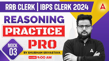 IBPS RRB CLERK/IBPS CLERK 2024 | Reasoning Mock Paper #3 | By Shubham Srivastava