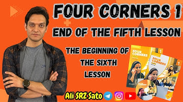 آموزش زبان انگلیسی ادامه کتاب فورکرنرز ۱ (پایان یونیت پنجم و شروع یونیت ششم) Four corners 1