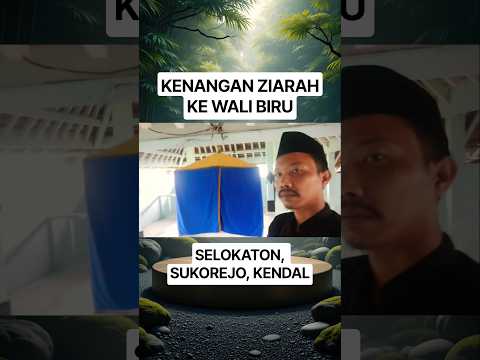 Kenang Kenangan Wisata Religi Ke Makam Wali Biru Kendal Jawa Tengah