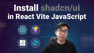 How to Install Shadcn in React, Vite with Javascript | Set up shadcn/ui in React, Vite, Javascript