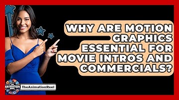 Why Are Motion Graphics Essential For Movie Intros And Commercials? - The Animation Reel