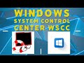 Windows system control center  wscc