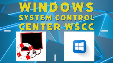 Windows System Control Center  WSCC