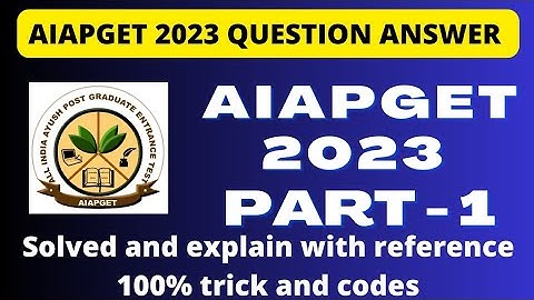 AIAPGET 2023 Question paper Part 1 - Q. 1 - 60 | AIAPGET 2023 Question Paper Analysis solved videos