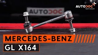 Como substituir Barra escora barra estabilizadora MERCEDES-BENZ GL-CLASS (X164) - vídeo guia