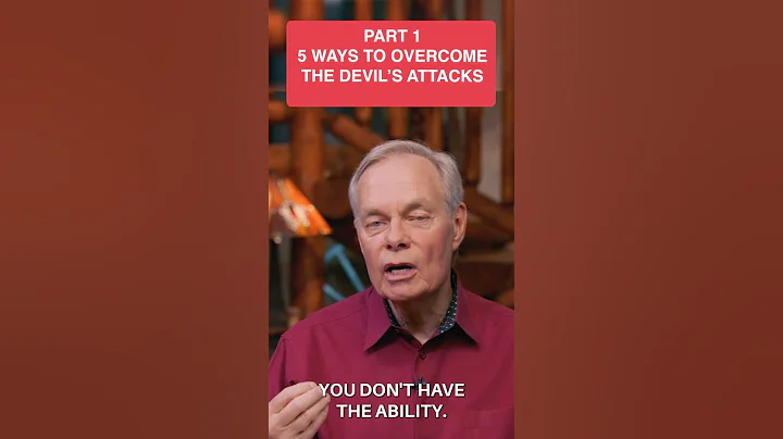 Part 1: 5 Ways To Overcome The Devil's Attacks