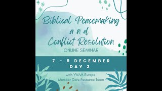 Biblical Peacemaking & Conflict Resolution day 2 of 3 | YWAM Europe MCRT