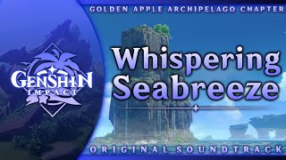 Miniatura de vídeo de "Whispering Seabreeze | Genshin Impact Original Soundtrack: Golden Apple Archipelago Chapter"