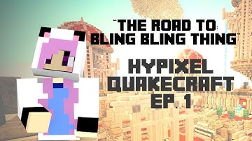 Hypixel Quakecraft Episode 1 - The Road to Bling Bling Thing