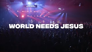 World Needs Jesus - River Valley Worship chords