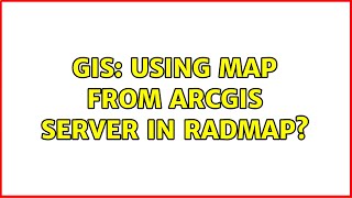 Gis Using Map From Arcgis Server In Radmap?