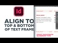 Align to the Top & Bottom of a Text Frame in InDesign [SMART PARAGRAPH STYLES]