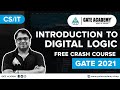 Introduction to Digital Logic | Free Crash Course | By Sujay Jasuja Sir | CS/IT | GATE 2021