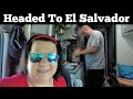 Van Life in Central America [Headed to El Salvador]