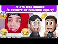 NSD REACT | IF BTS WAS DUBBED COMPILATION (A Tribute to Cameron Philip)