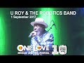 U Roy LIVE One Love Festival 2017 UK
