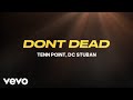 Tenn point dc stuban  dont dead official lyric