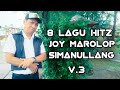 8 lagu hitz  joy marolop simanullang official music