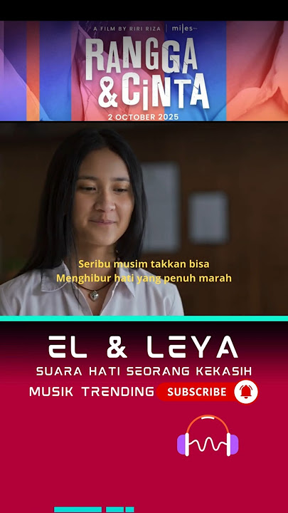El & Leya Lagu Cinta Tersedih di Film Rangga & Cinta #RanggaDanCinta #ElPutraSarira #LeyaPrincy