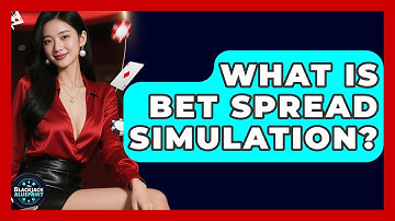 What Is Bet Spread Simulation? - The Blackjack Blueprint