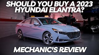 Should You Buy a 2023 Hyundai Elantra? Thorough Review by A Mechanic