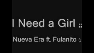 Nueva Era - I Need a Girl