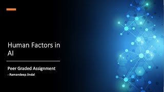 Peer Graded Assignment - Human Factors in AI