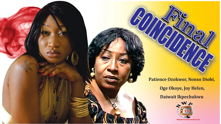 Final Coincidence  - Nigerian Nollywood  Movie