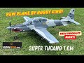 Now plane by hobby king super tucano introduced at joe mall this is a must have great flyer
