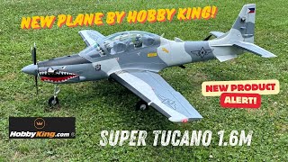Now plane by HOBBY KING! Super Tucano! Introduced at Joe Mall! This is a must have. GREAT FLYER!