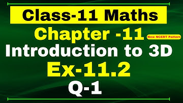 Ex-11.2 Q-1 Class 11 Maths Chapter 11 ( Introduction to 3D ) NCERT Math