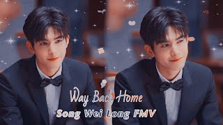 Song Wei Long - Way Back Home FMV