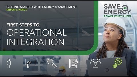 Getting Started with Energy Management Lesson Two: First Steps to Operational Integration