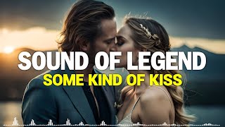 Sound Of Legend - Some Kind Of Kiss (Siks Remix) [FREE DOWNLOAD]