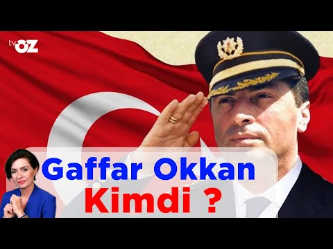 GAFFAR OKKAN KİMDİ ?