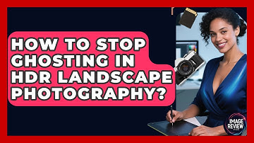 How To Stop Ghosting In HDR Landscape Photography? - Image Review Studio